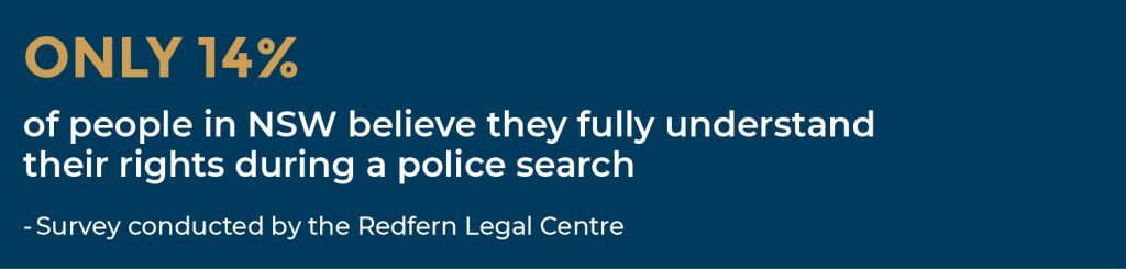 Understand their rights during a police search